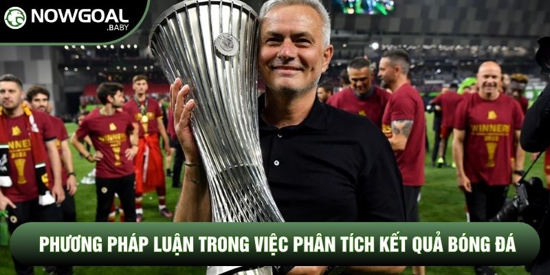 Phương pháp luận trong việc phân tích kết quả bóng đá Phương pháp luận trong việc phân tích kết quả bóng đá