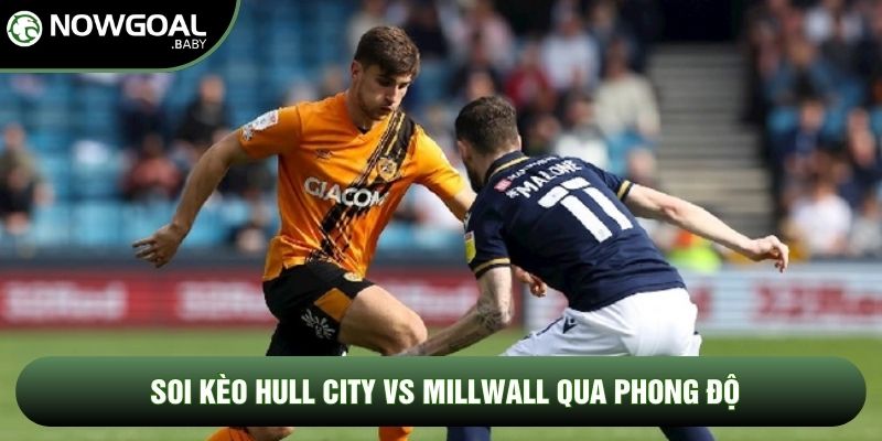 Soi kèo Hull City vs Millwall qua phong độ
