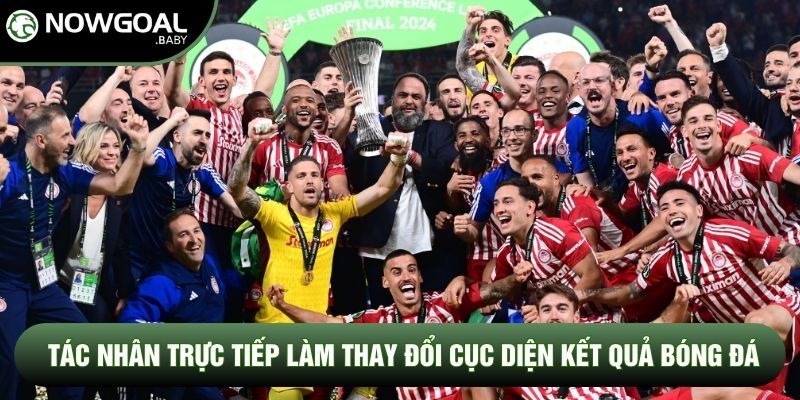Tác nhân trực tiếp làm thay đổi cục diện kết quả bóng đá Tác nhân trực tiếp làm thay đổi cục diện kết quả bóng đá