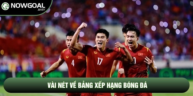 Vài nét về bảng xếp hạng bóng đá Vài nét về bảng xếp hạng bóng đá